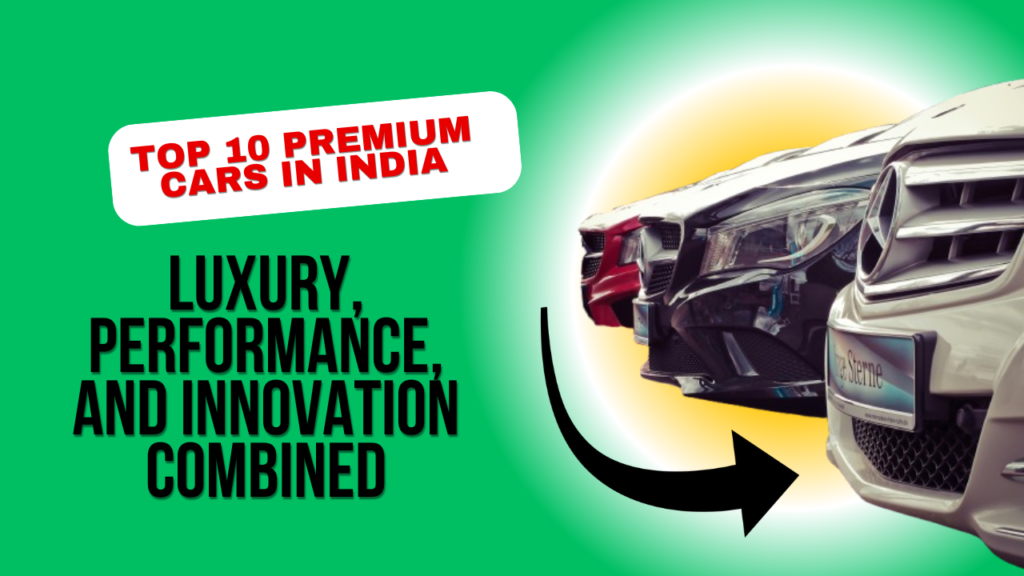 Top 10 Premium Cars in India