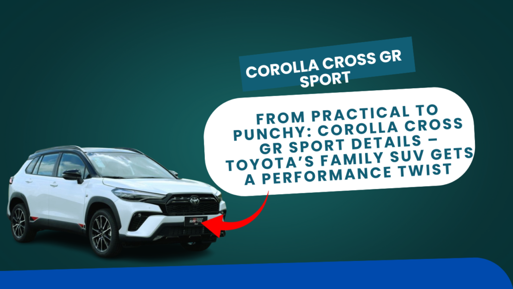 "Toyota's Corolla Cross GR Sport